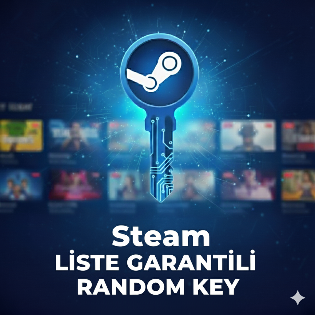 STEAM LİSTE GARANTİLİ RANDOM KEY